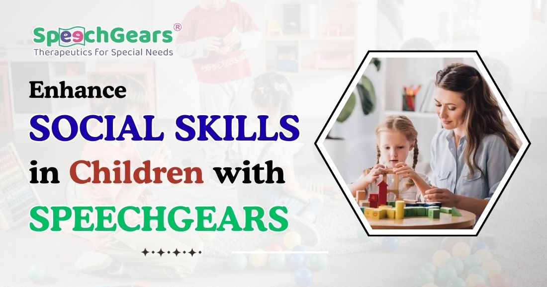 Enhancing Social Skills in Children | SpeechGears India