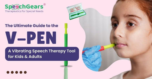 The Ultimate Guide to the V-Pen: A Vibrating Speech Therapy Tool for Kids & Adults