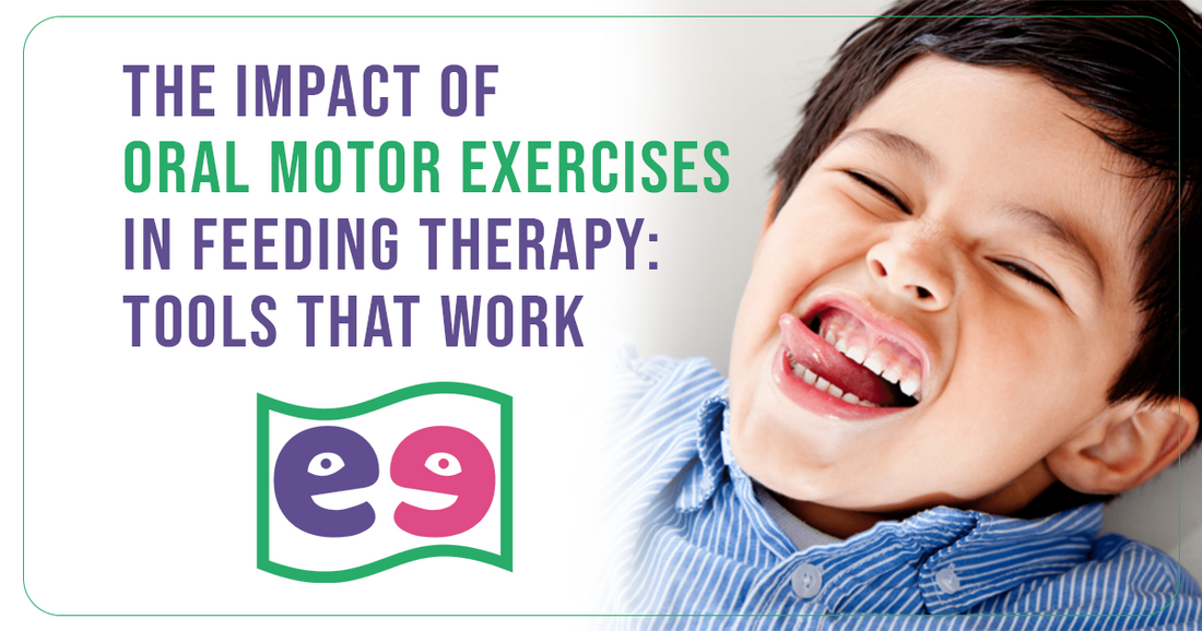 The Impact of Oral Motor Exercises in Feeding Therapy: Tools that Work